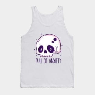 Full of anxiety skull Tank Top